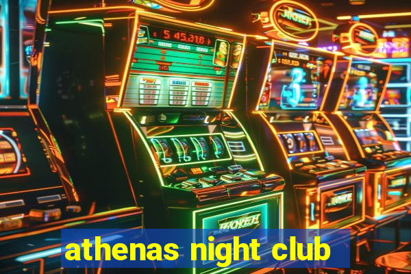 athenas night club